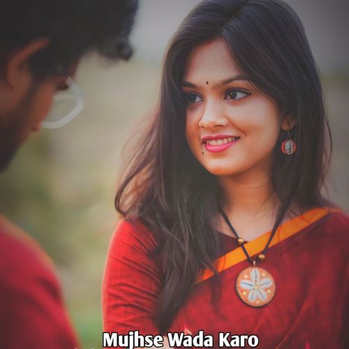 Mujhse Wada Karo