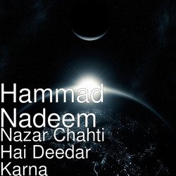 Nazar Chahti Hai Deedar Karna