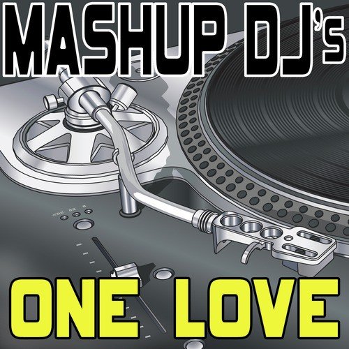 One Love (Remix Tools For Mash-Ups)