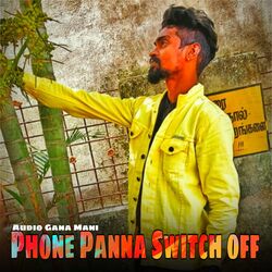 Phone Panna Switch Off-MQwSfxlxfUI