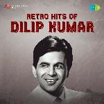 Retro Hits Of Dilip Kumar