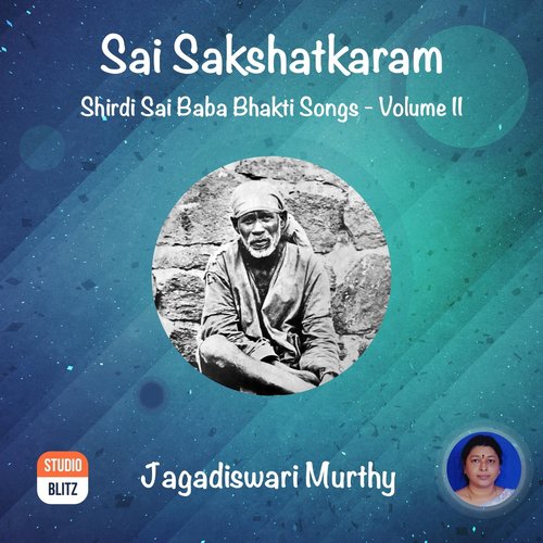 Sai Sakshatkaram: Shirdi Sai Baba Bhakti Songs, Vol. 2