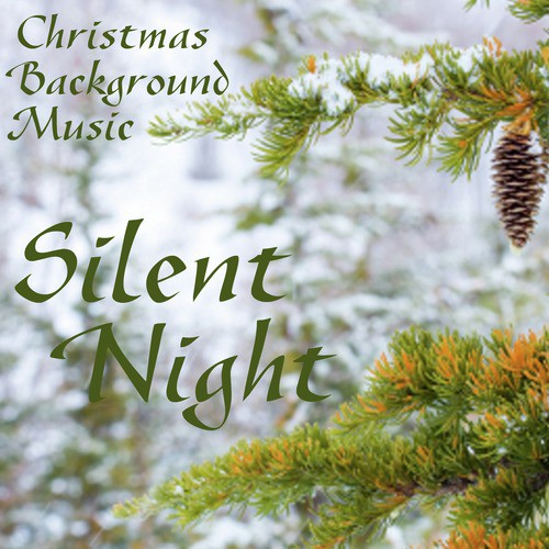 Silent Night - Christmas Background Music Songs Download - Free Online Songs  @ JioSaavn