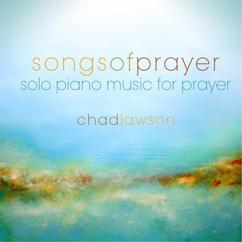 Songs of Prayer - Solo Piano Music for Prayer