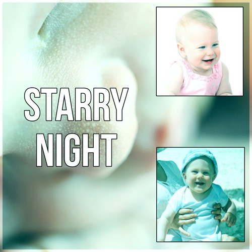 Starry Night - Baby Sleep, Soothing Sounds, Pure Relaxation, Nature Sounds, Beautiful Sleep Music, Calming Music, Lullabies