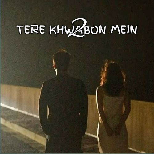 TERE KHWABON MEIN 2