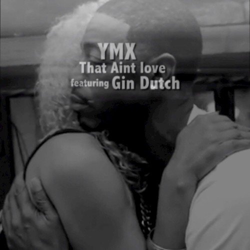 That Aint Love (feat. Gin Durch) - Single_poster_image