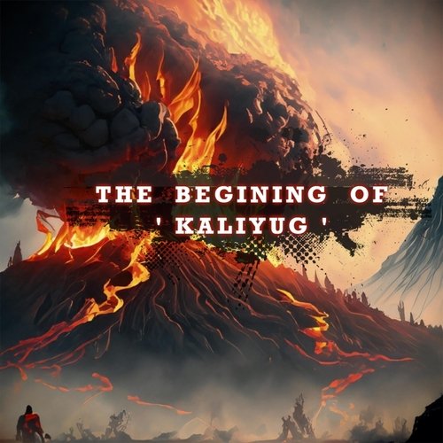 The Begining Of Kaliyug