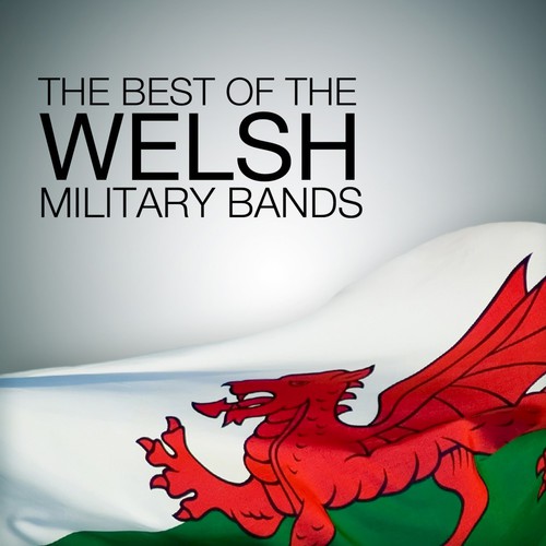 The Best of the Welsh Military Bands