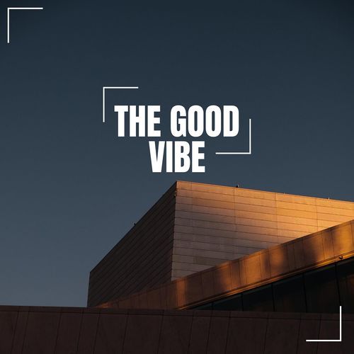 The Good Vibe