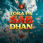 Tora Pa Sab Dhan