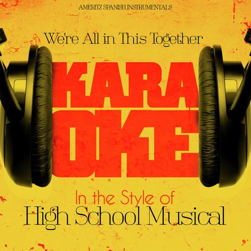 We're All in This Together (In the Style of High School Musical) [Karaoke Version] - Single