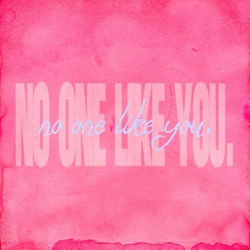 no one like you.