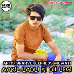 AAKIL LADLI KI DIl LEGI-EhFeRBxoTXU