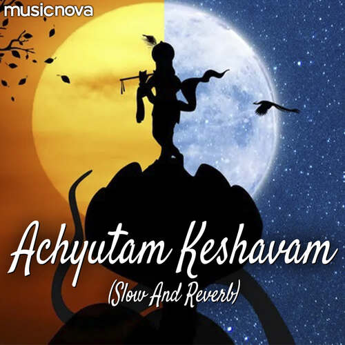 Achyutam Keshavam Slow Reverb