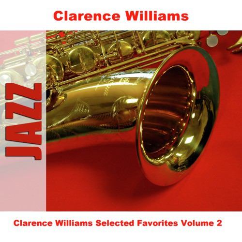 Clarence Williams Selected Favorites Volume 2