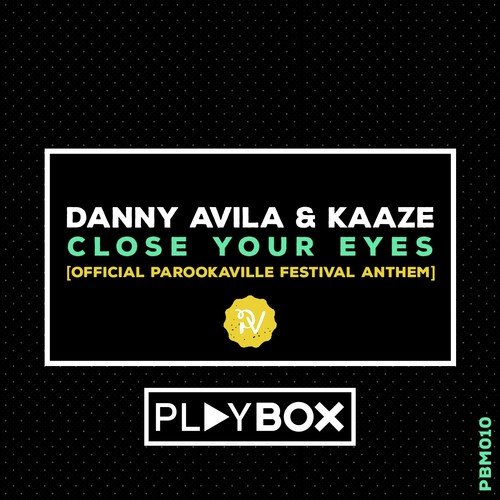 Close Your Eyes (Official Parookaville Festival Anthem)