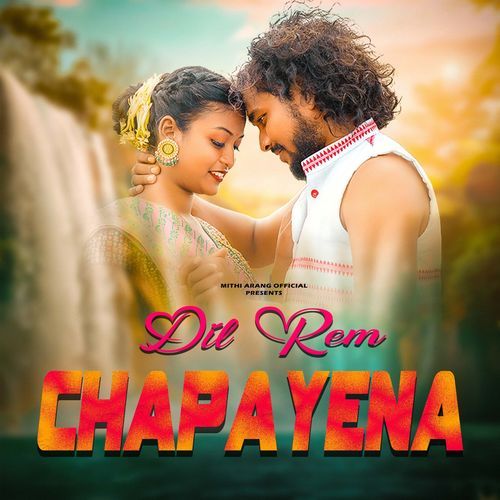 DIL REM CHAPAYENA
