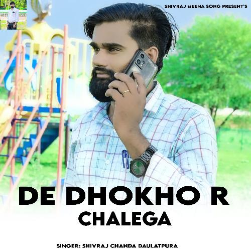 De Dhokho R Chalega