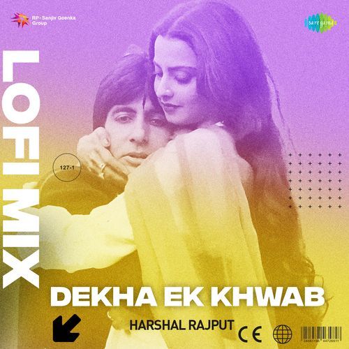 Dekha Ek Khwab - LoFi Mix