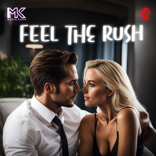 Feel the rush