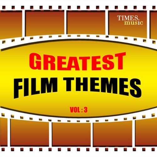 Greatest Film Themes| Vol. 3