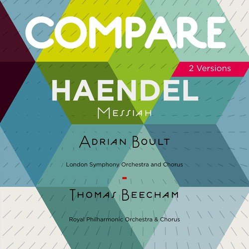 Haendel: Messiah, Adrian Boult and Thomas Beecham (2 Versions)