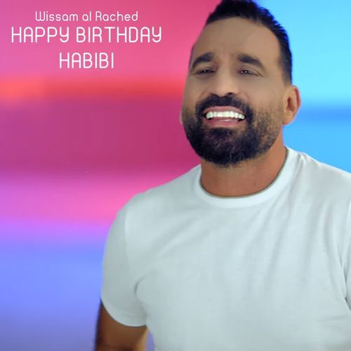 Happy Birthday Habibi