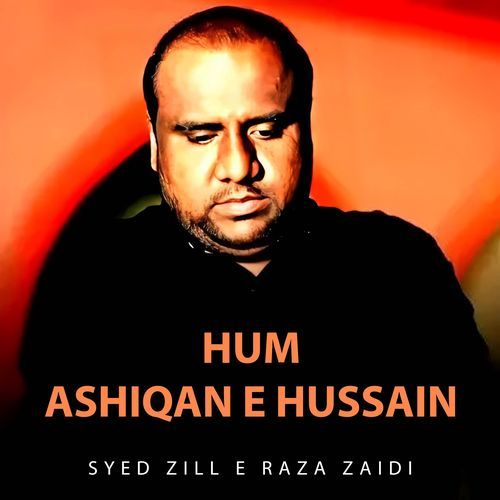 Hum Ashiqan e Hussain