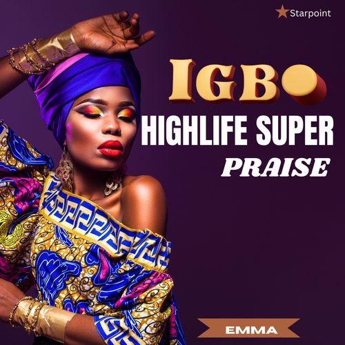 Igbo Highlife Super Praise