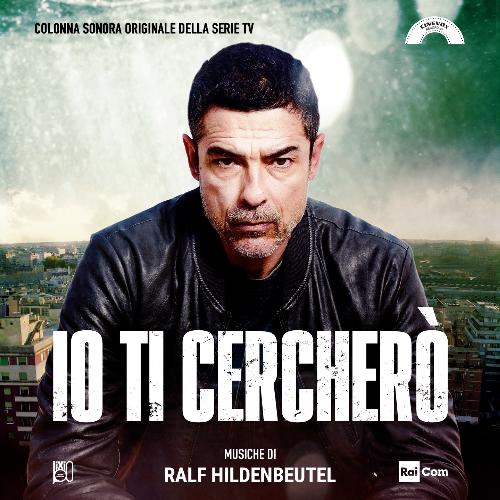 Io ti cercherò (Colonna Sonora Originale Della Serie Tv)