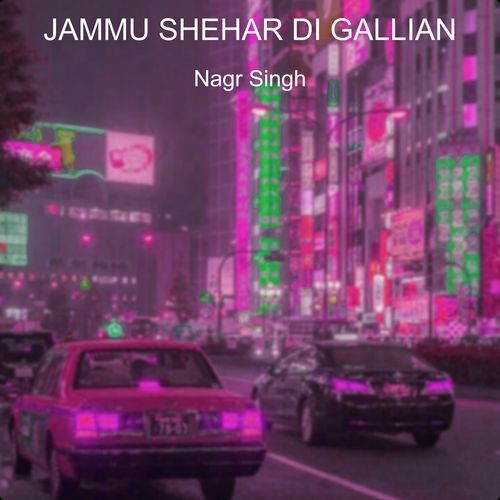 JAMMU SHEHAR DI GALLIAN