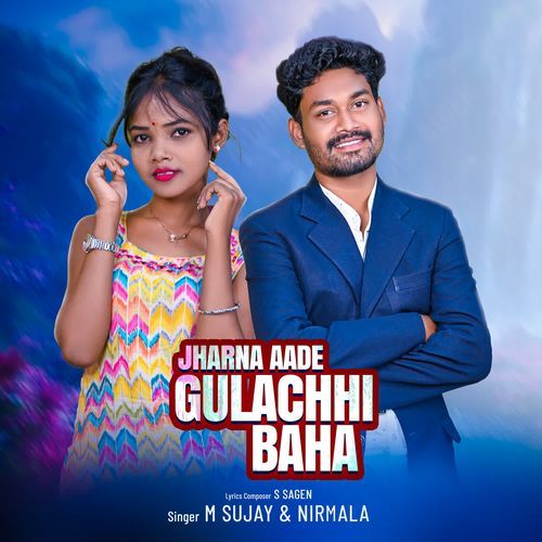 Jharna Aade Gulachhi Baha