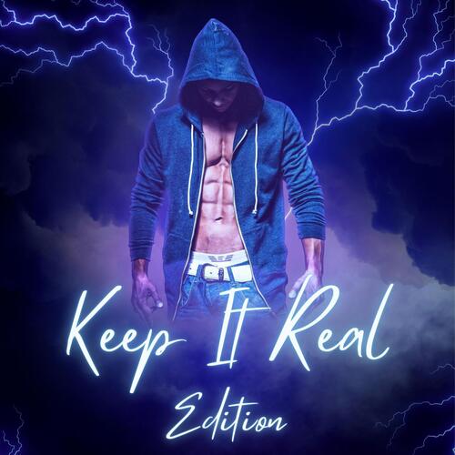 Keep It Real Edition