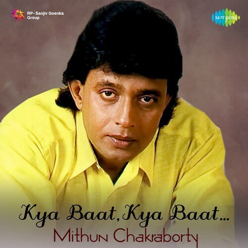 Kya Baat-Kya Baat - Mithun Chakraborty