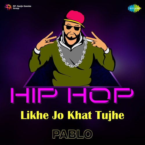 Likhe Jo Khat Tujhe - Hip Hop