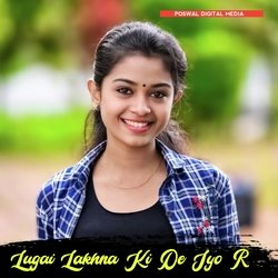 Lugai Lakhna Ki De Jyo R-OAkYHDlqTgI