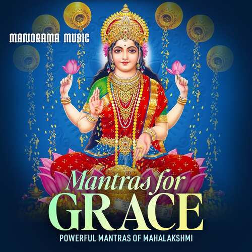 Mantras for Grace (Powerful Mantras of Mahalakshmi)