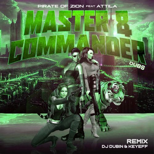 Master & Commander Dubs (DJ Dub & Keyeff Remix)