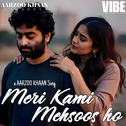 Meri Kami Mehsoos ho