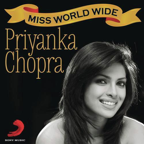 Miss WorldWide - Best Of Priyanka Chopra
