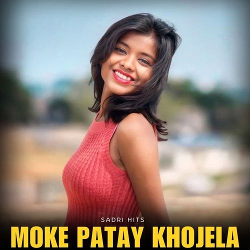 Moke Patay Khojela