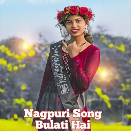 Nagpuri Song Bulati Hai
