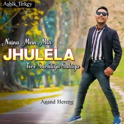 Naina Mein Mor Jhulela Tore Suratiya Sahiya-PiU7QCFkR0I