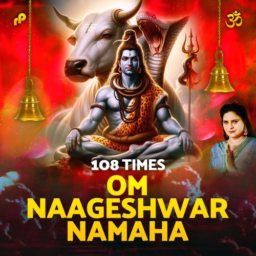 Om Naageshwar Namaha - 108 Times