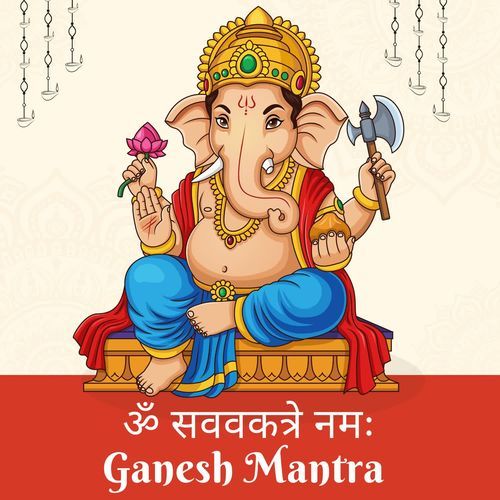 Om Sarvakarte Namah Ganesh Mantra