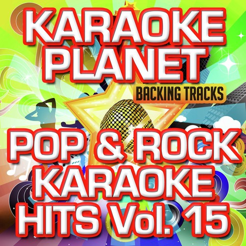 Pop & Rock Karaoke Hits, Vol. 15