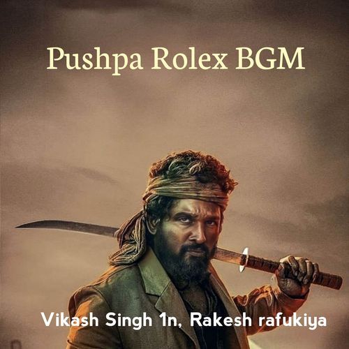 Pushpa Rolex BGM