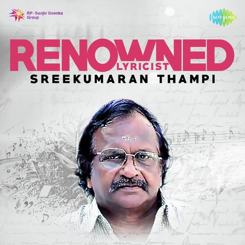 Renowned lyricist - Sreekumaran Thampi