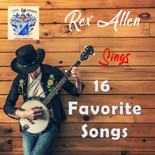 Rex Allen Sings 16 Favorite Songs_poster_image